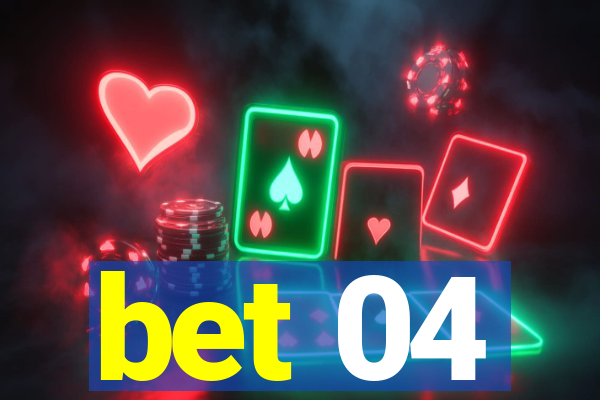 bet 04